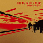 The Go Faster Nuns - Under Neon Light - CD (2005)